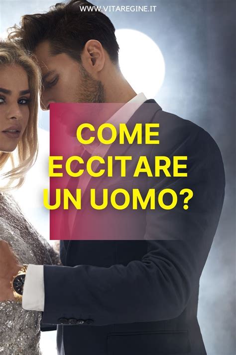 15 Modi per Eccitare un Uomo